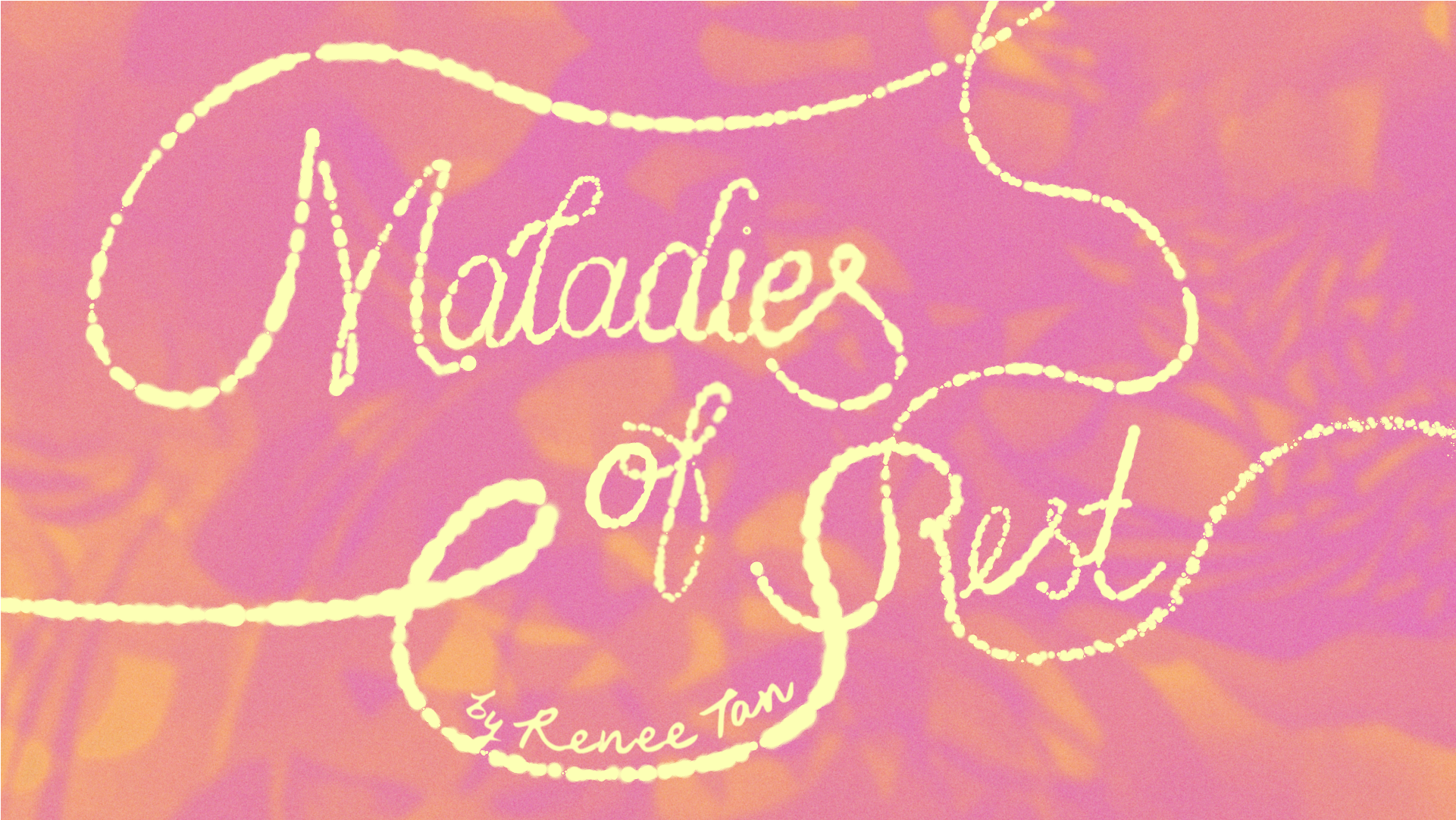 Maladies of Rest by Renee Tan