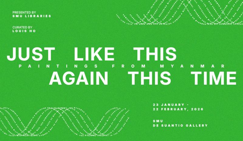 Just like this, again this time: Paintings from Myanmar