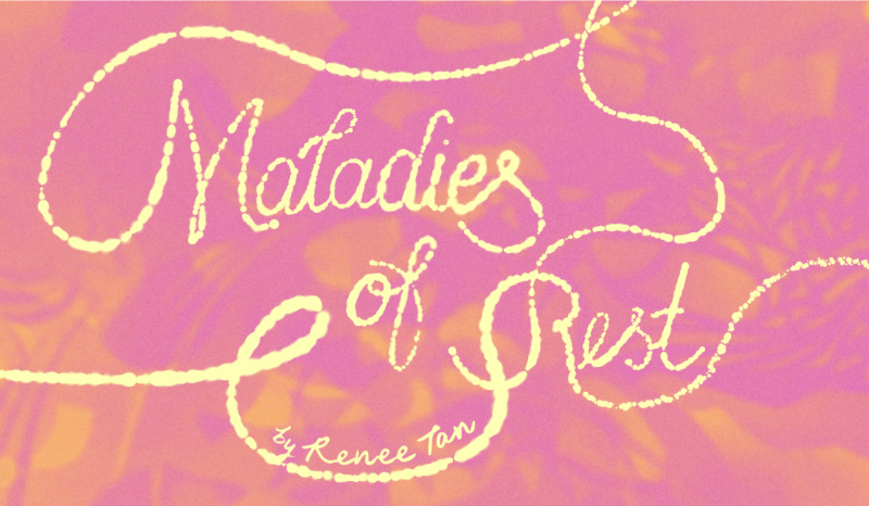 Maladies of Rest by Renee Tan